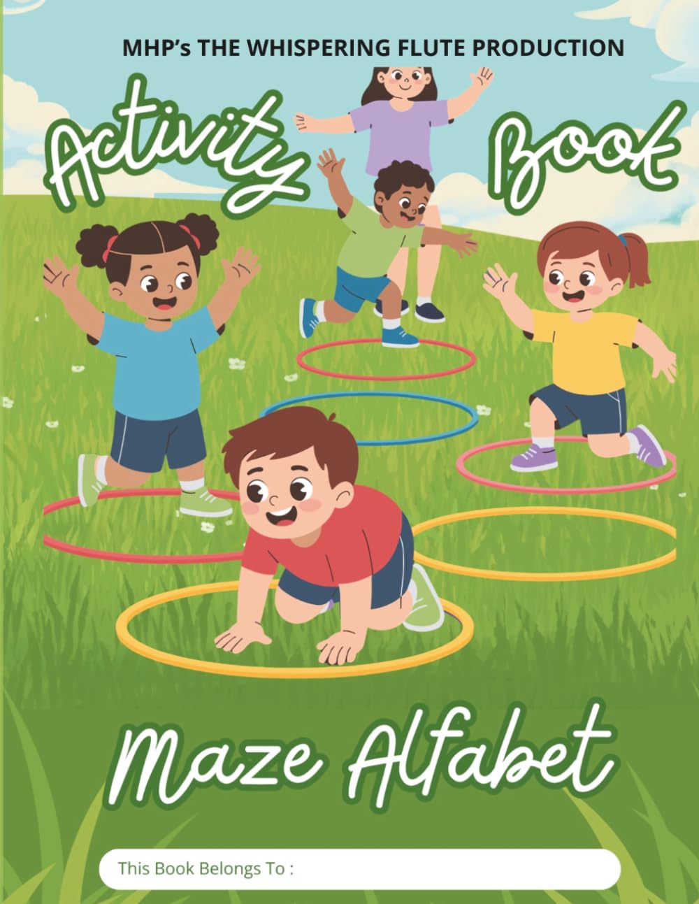 Maze Alphabet Activity Book: Fun Letter Puzzles for Kids to Learn the ABCs