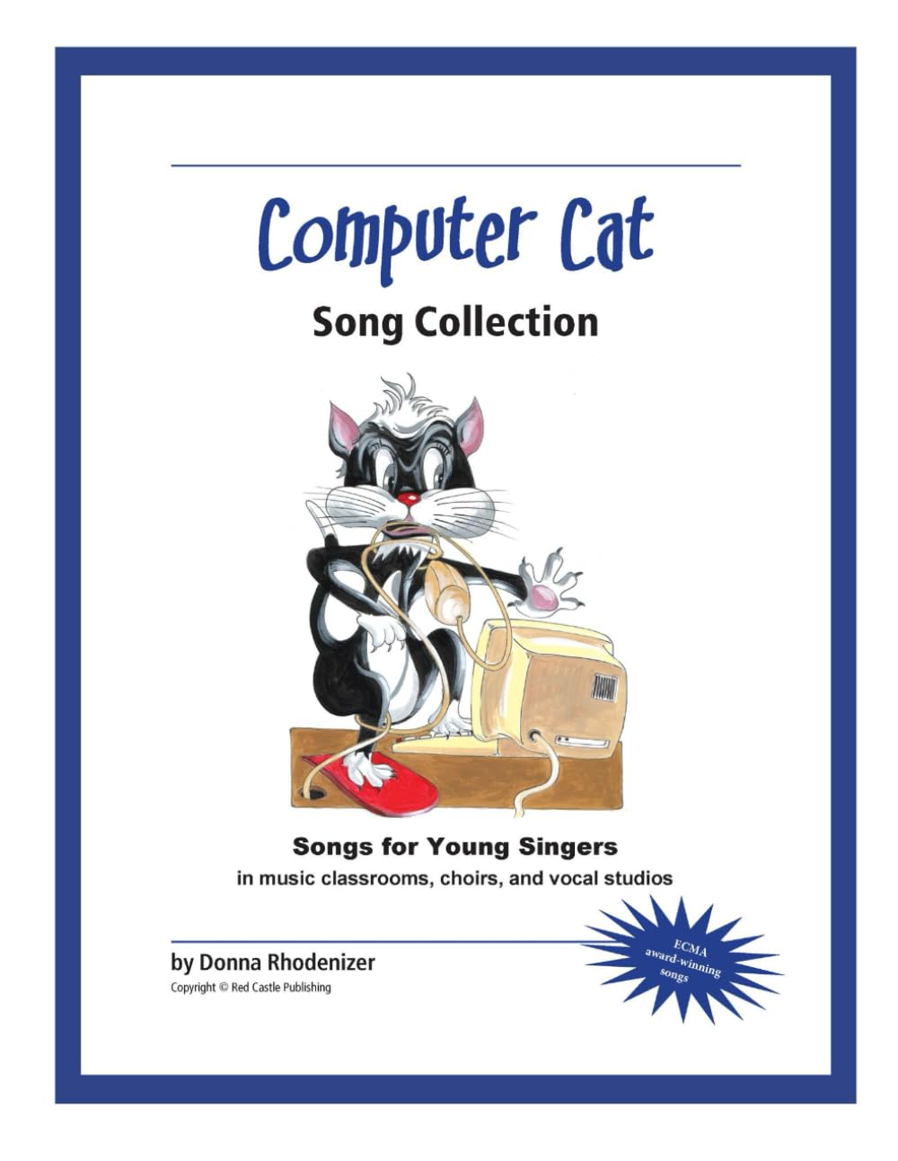 Computer Cat (Song Collection): Songs for Young Singers in music classrooms, choirs, and vocal studios