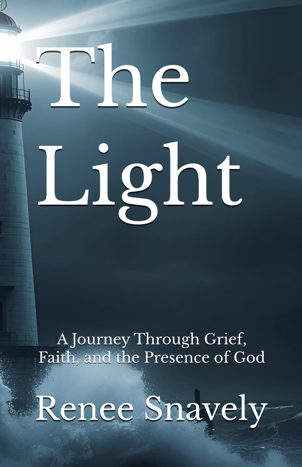 The Light: A Journey Through Grief, Faith, and the Presence of God