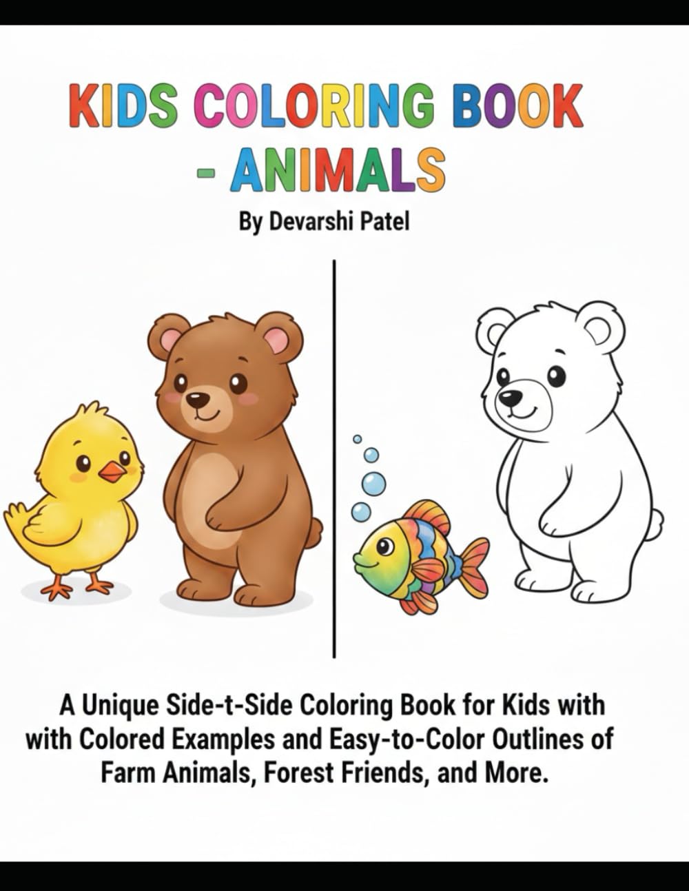 Kids Coloring Book - Animals: A Unique Side-by-Side Coloring Book for Kids with Colored Examples and Easy-to-Color Outlines of Farm Animals, Forest Friends, and More.