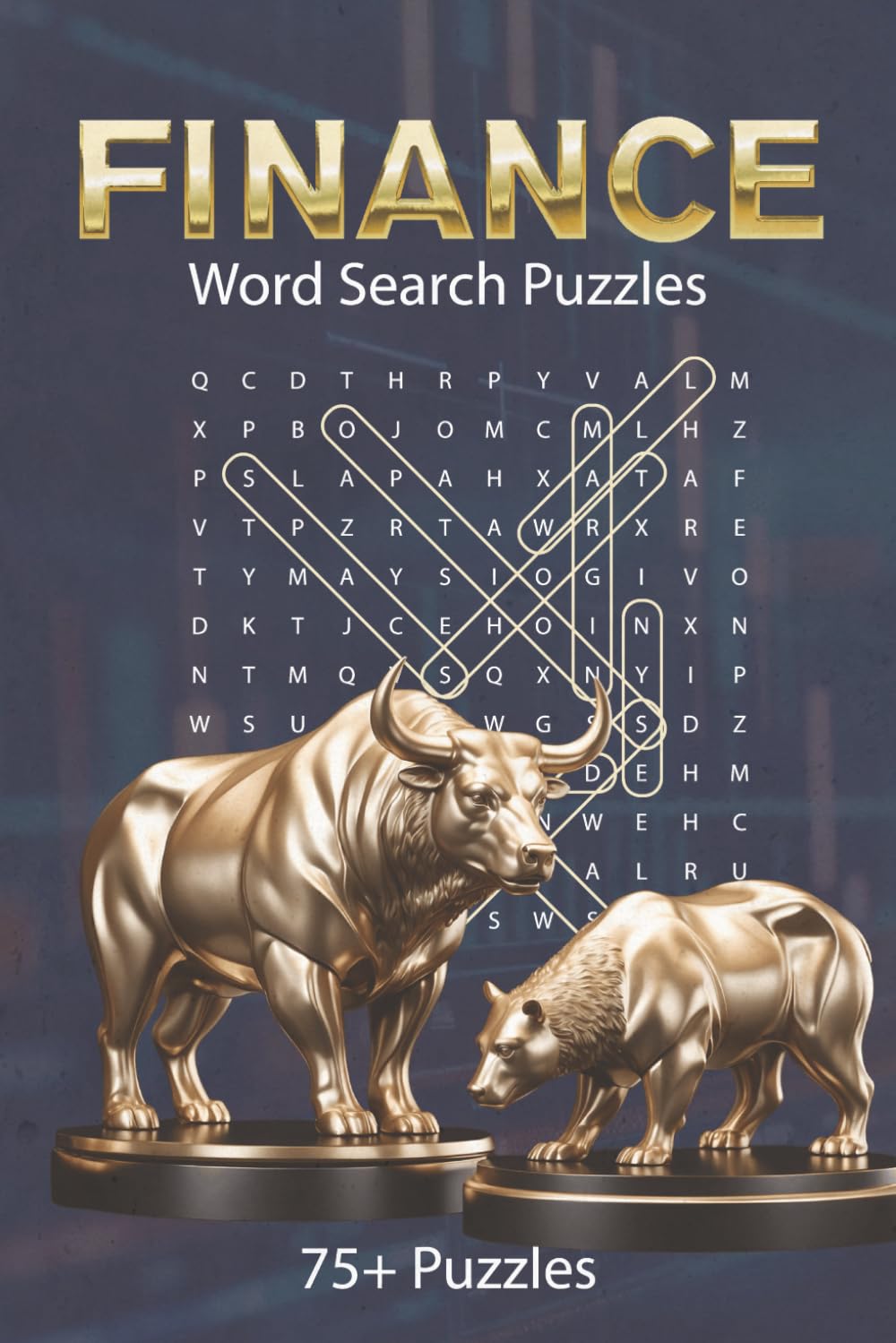 Finance Word Search Puzzle Book: 75+ Engaging Puzzles Exploring Markets, Money, Investing, and Financial Fundamentals