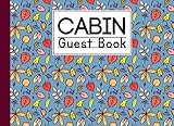  Cabin Guest Book: Leaves Cabin Guest Book, Welcome to our cabin, 150 pages - 8.25\