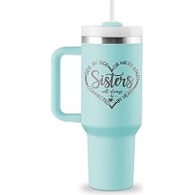 Sister Gifts from Sister, Sisters Birthday Gift Ideas, Gifts for Sisters | 40 oz Travel Cup Insulated Tumbler with Handle &amp; Straw