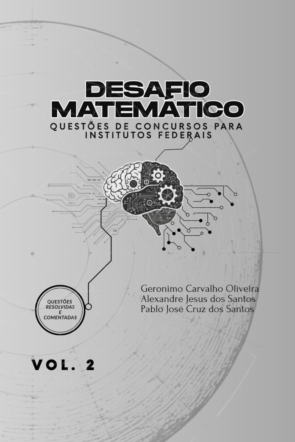 Desafio Matemático - Vol. 2: Questões de Concursos para Institutos Federais