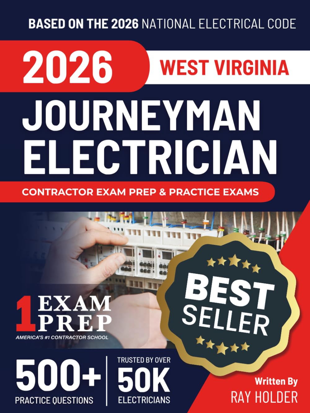 West Virginia 2026 Journeyman Electrician Exam Prep and Study Guide: 12 Practice Exams + 2 Full Final Exams: Trusted by 50k Electricians