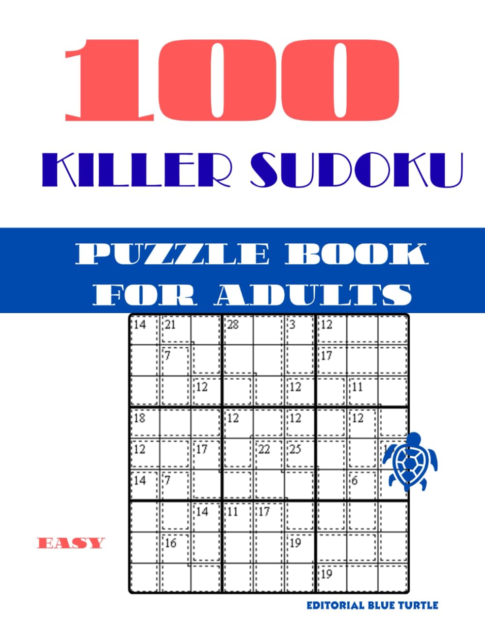 Killer Sudoku Book for Adults – Easy Level: 100 Easy Killer Sudoku Puzzles for Adults – Beginner Logic Games, Brain Training, and Number Puzzle Fun