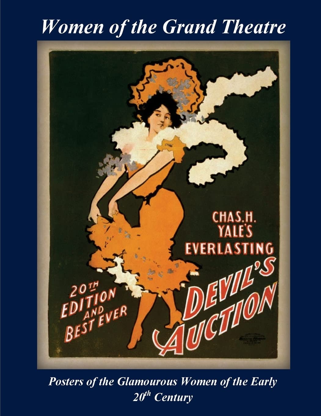Women of the Grand Theatre: Posters of the Glamorous Women of the Early 20th Century (Grand Posters of the Past)