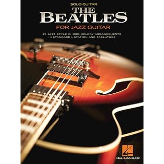 The Beatles for Jazz Guitar. - Les Beatles, Paul McCartney, John Lennon, RIngo Starr, George Harrison