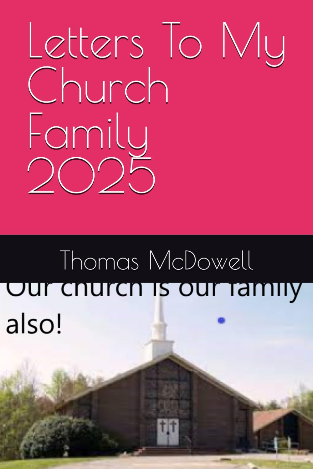 Letters To My Church Family 2025