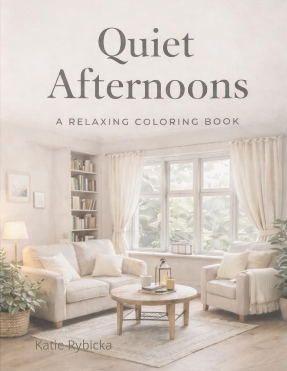 Quiet Afternoons: A Relaxing Coloring Book