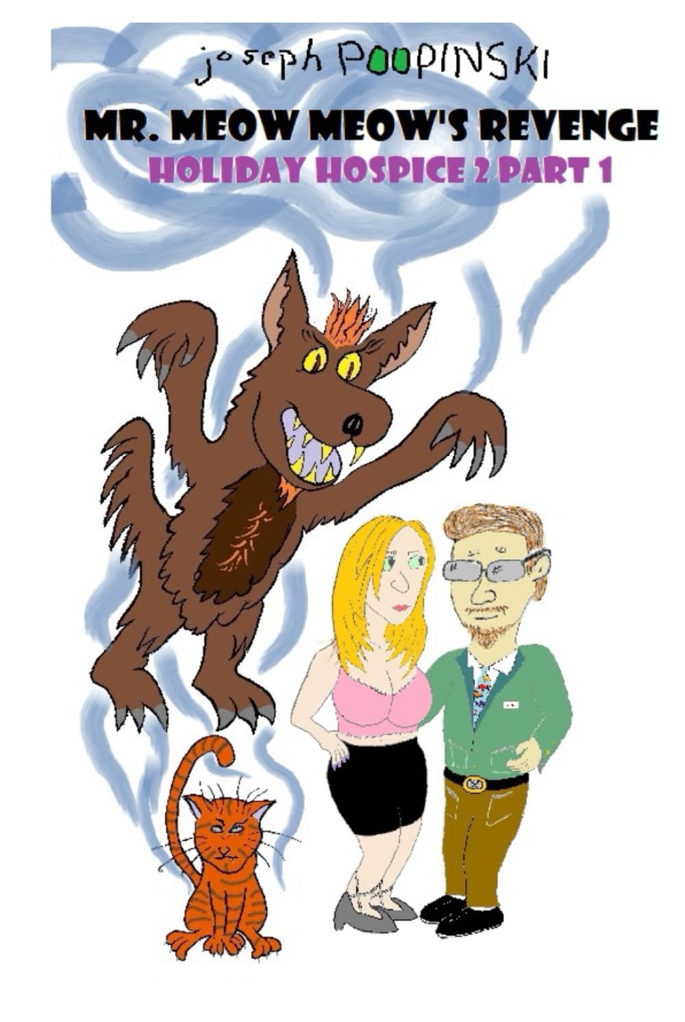 Mr. Meow Meow's Revenge: Holiday Hospice 2 Part 1