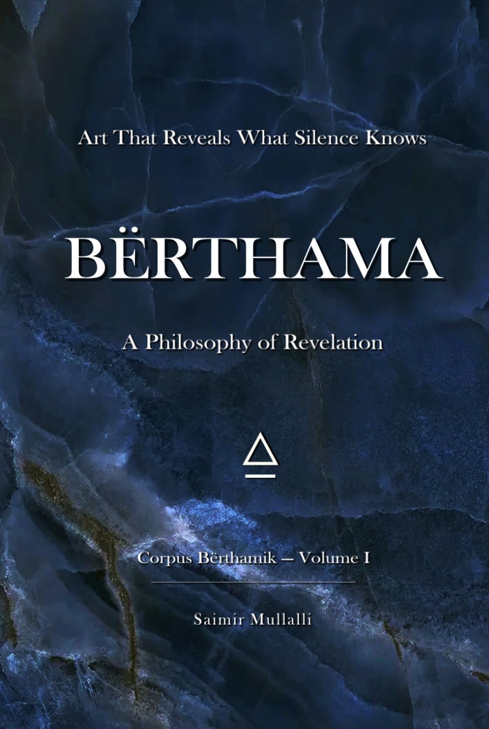 Art That Reveals What Silence Knows: BËRTHAMA — A Philosophy of Revelation