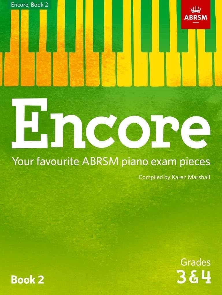 ABRSM Encore: Book 2, Grades 3 & 4: Your favourite piano exam pieces