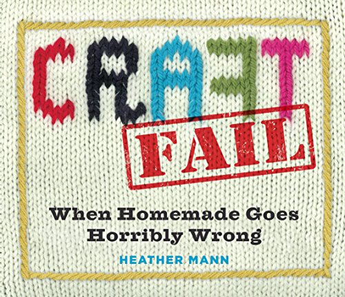 Craftfail: When Homemade Goes Terribly Wrong view 2