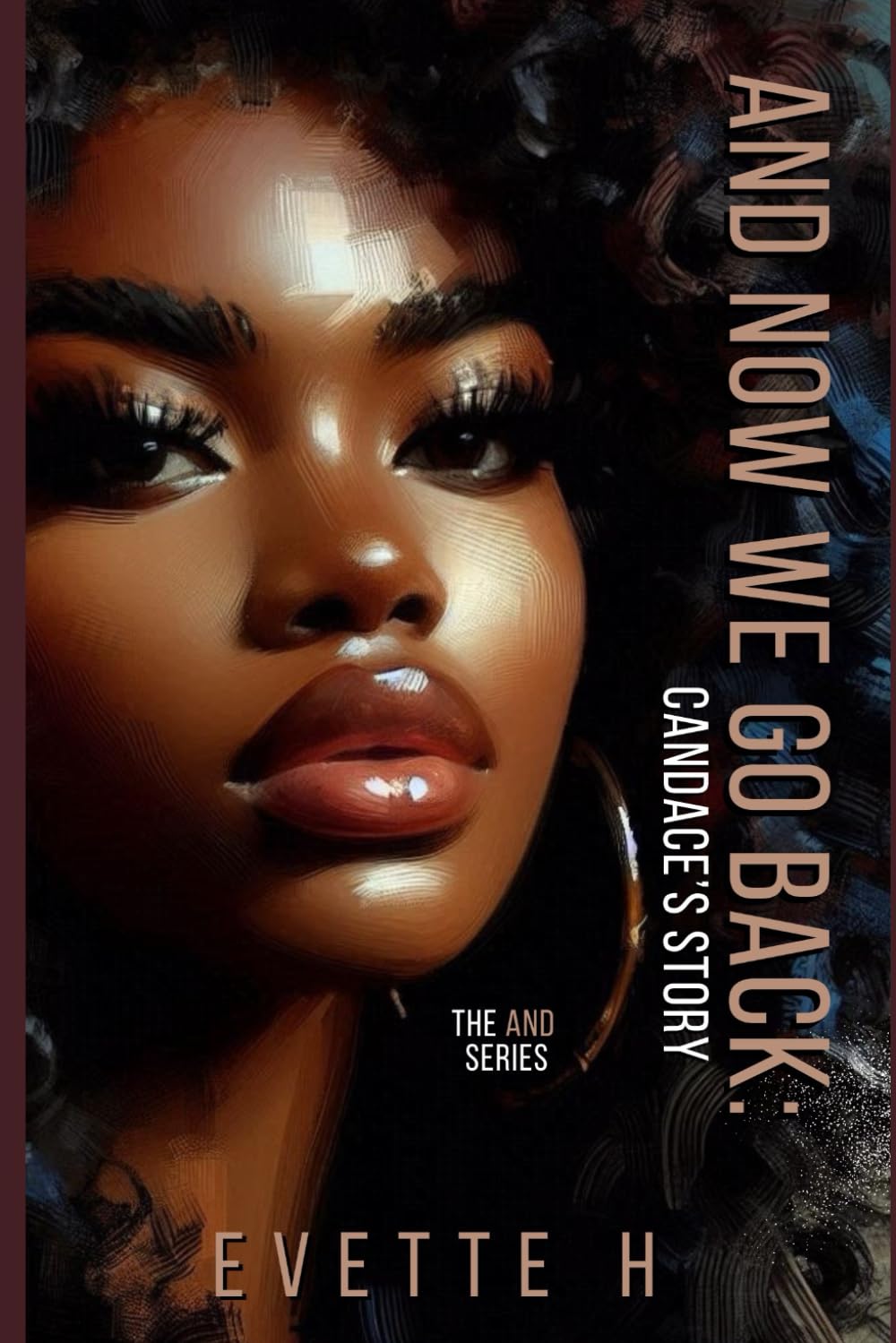 And Now We Go Back: Candace's Story (The And Series)