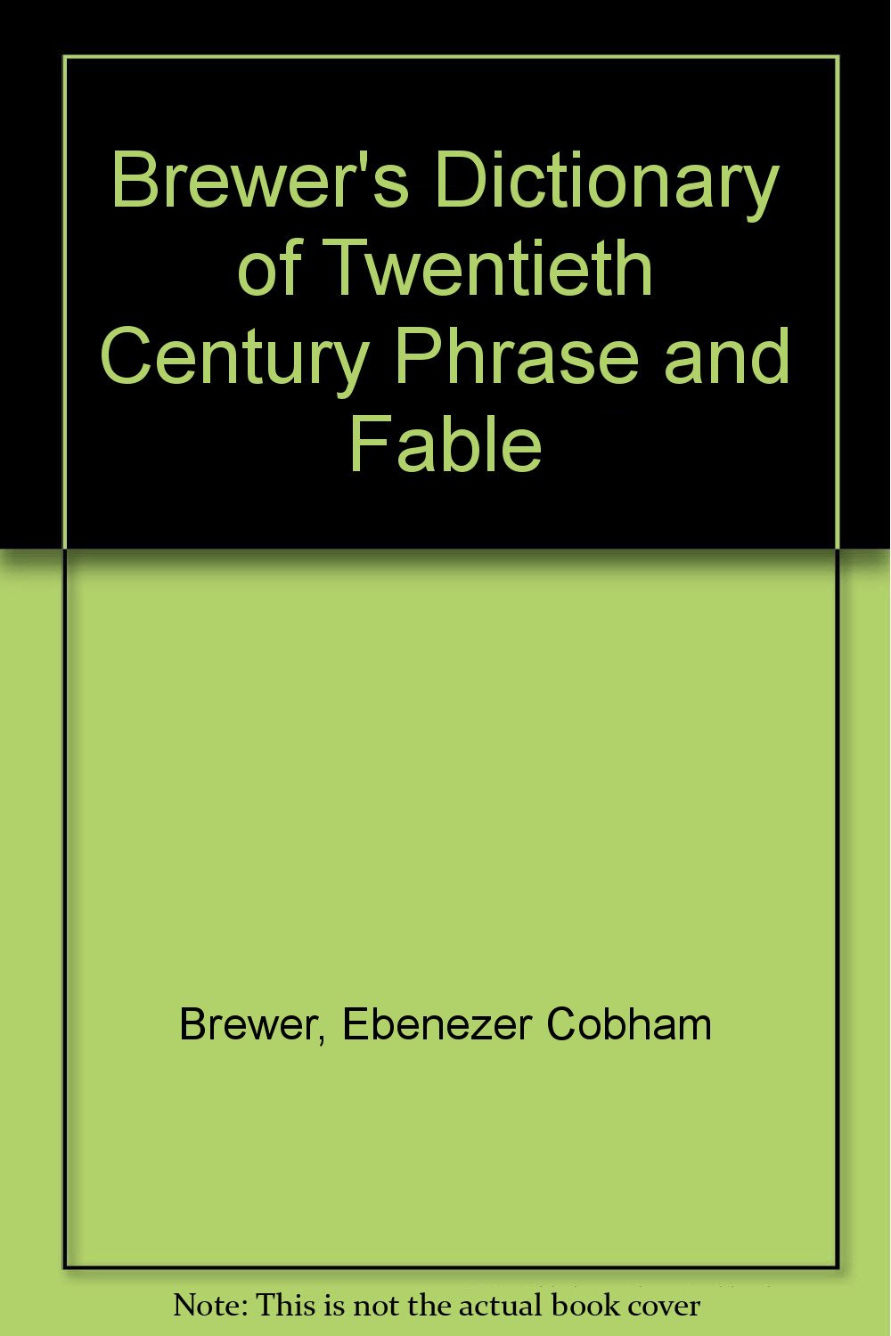 Brewer's Dictionary of Twentieth Century Phrase and Fable Amazon.co.uk