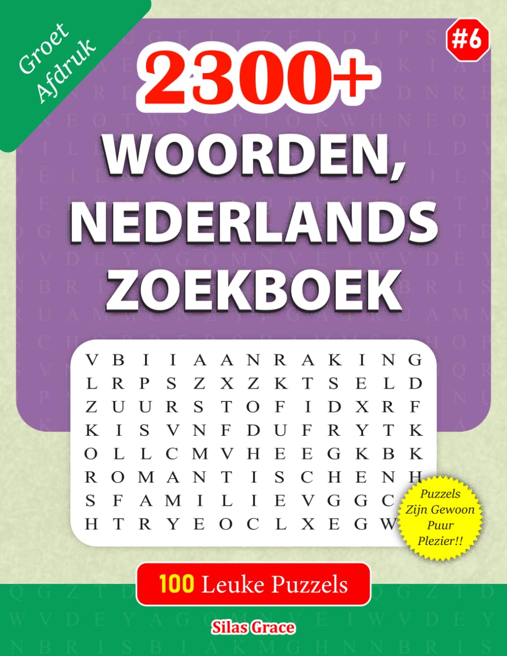 2300+ WOORDEN, NEDERLANDS ZOEKBOEK: #6: 100 Leuke Puzzels met oplossingen om je te vermaken (100 Ultieme WOORDZOEKERS:)