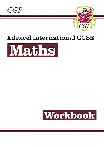 Edexcel International GCSE Maths Workbook (Answers sold separately) (CGP IGCSE Maths)
