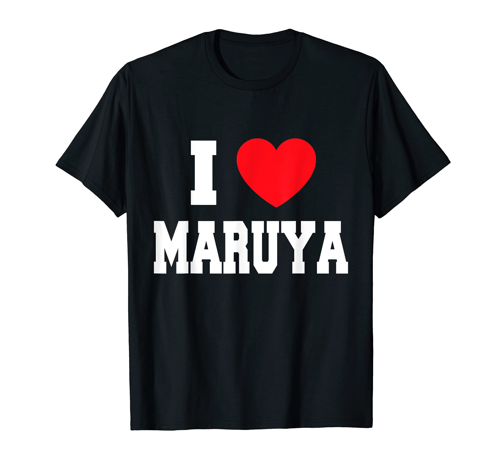 I Love Maruya T-Shirt