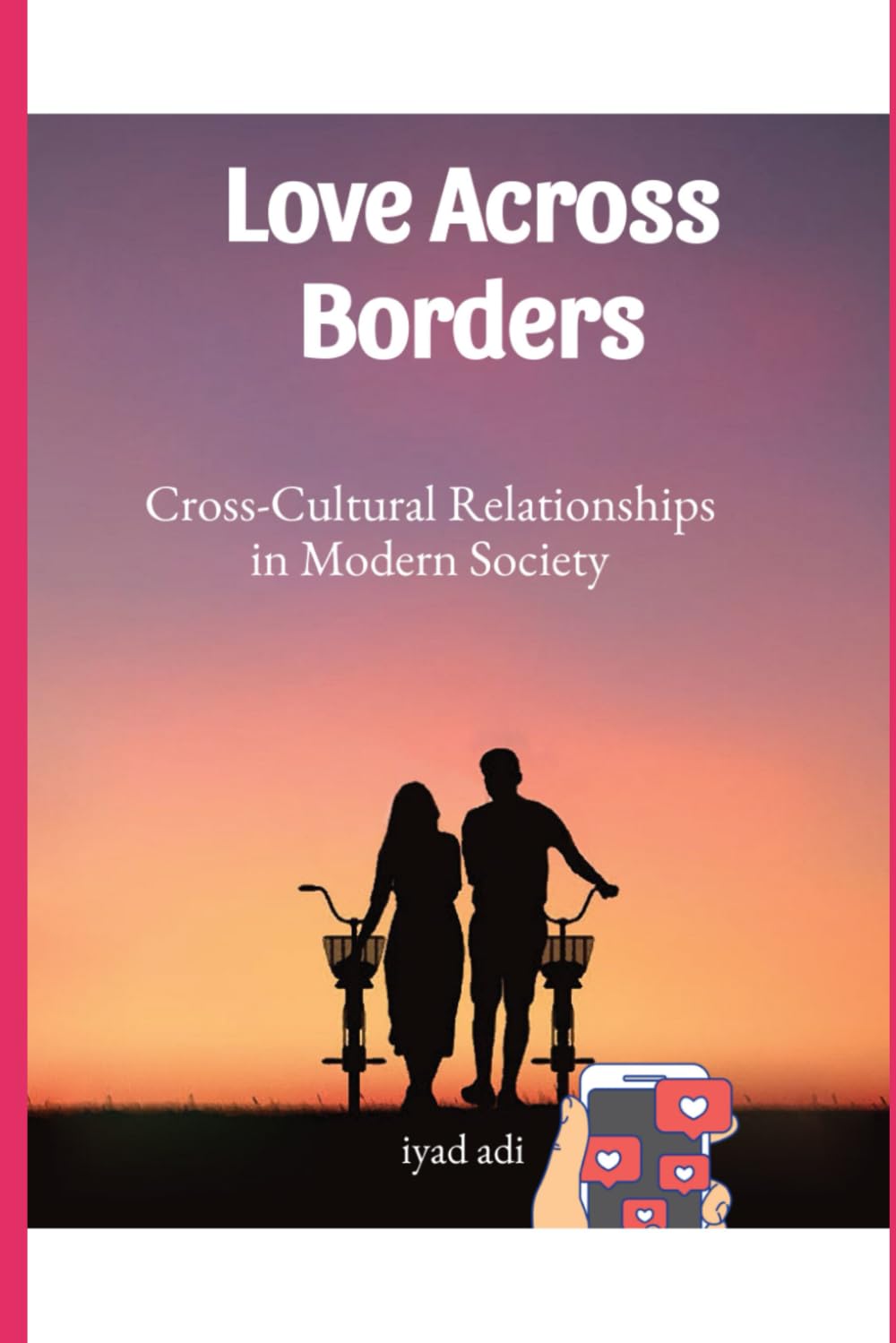 Love Across Borders: Cross-Cultural Relationships in Modern Society