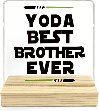 Mancheng-zi Brother Gifts for Birther Graduation Fathers Day, Yoda Best Brother Ever Acrylic Desk Plaque Sign, Brothers Gifts from Sister Brothers