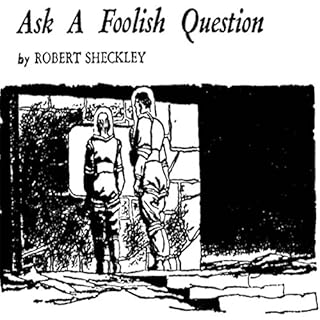 Ask a Foolish Question Audiolibro Por Robert Sheckley arte de portada