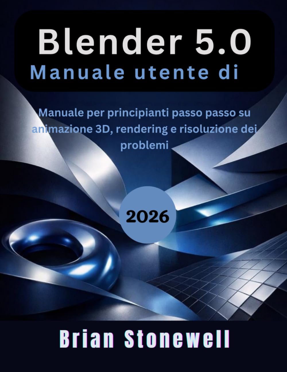 Manuale utente di Blender 5.0 2026
