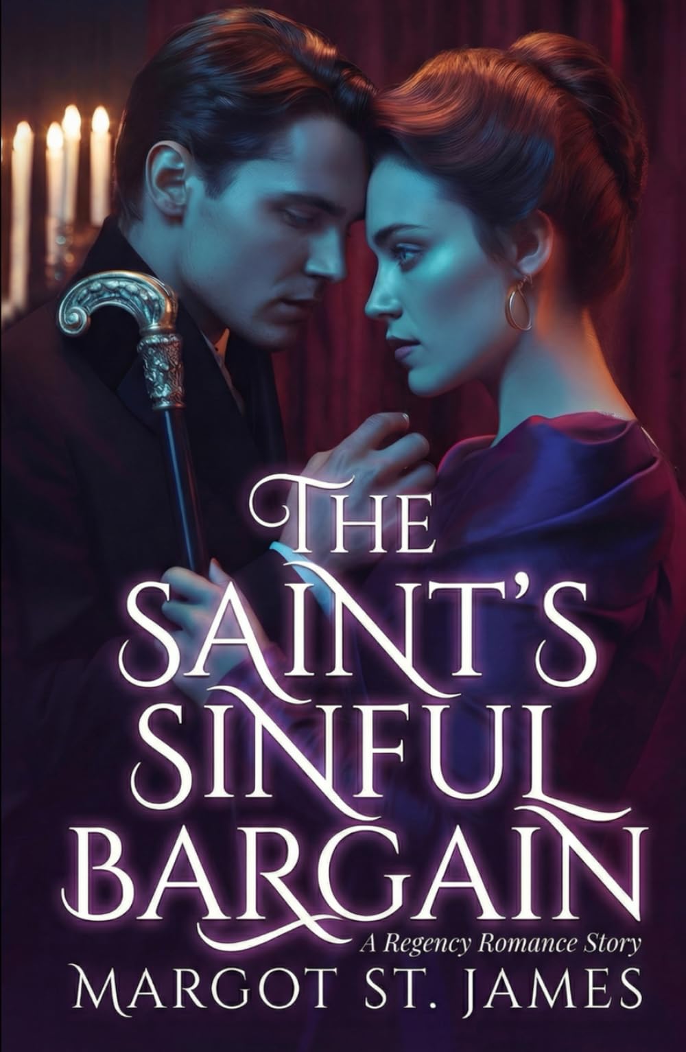 The Saint's Sinful Bargain: A Regency Romance Story