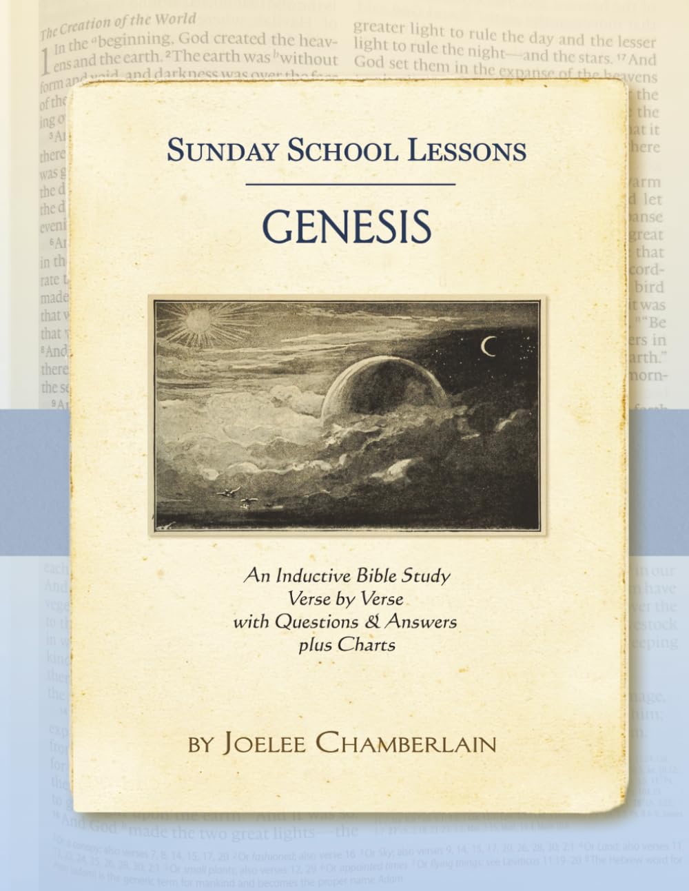 Sunday School Lessons - Genesis: An Inductive Bible Study, Verse by Verse with Questions & Answers, plus Charts