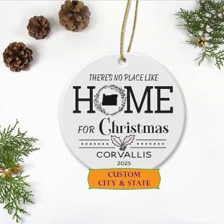 There's No Place Like Home for Christmas Corvallis OR Ornament Custom City State Ornament Plastic 3 Inches