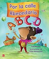 Lectura Maravillas Literature Big Book: Por La Calle Abecedario Grade K 0021261164 Book Cover