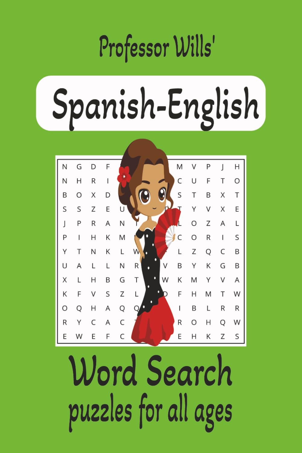 Spanish-English Word Search Puzzle Book: Word Search puzzles containing easy-to-read print with English words ending in "...tion," their Spanish ... and words spelled the same in both languages.