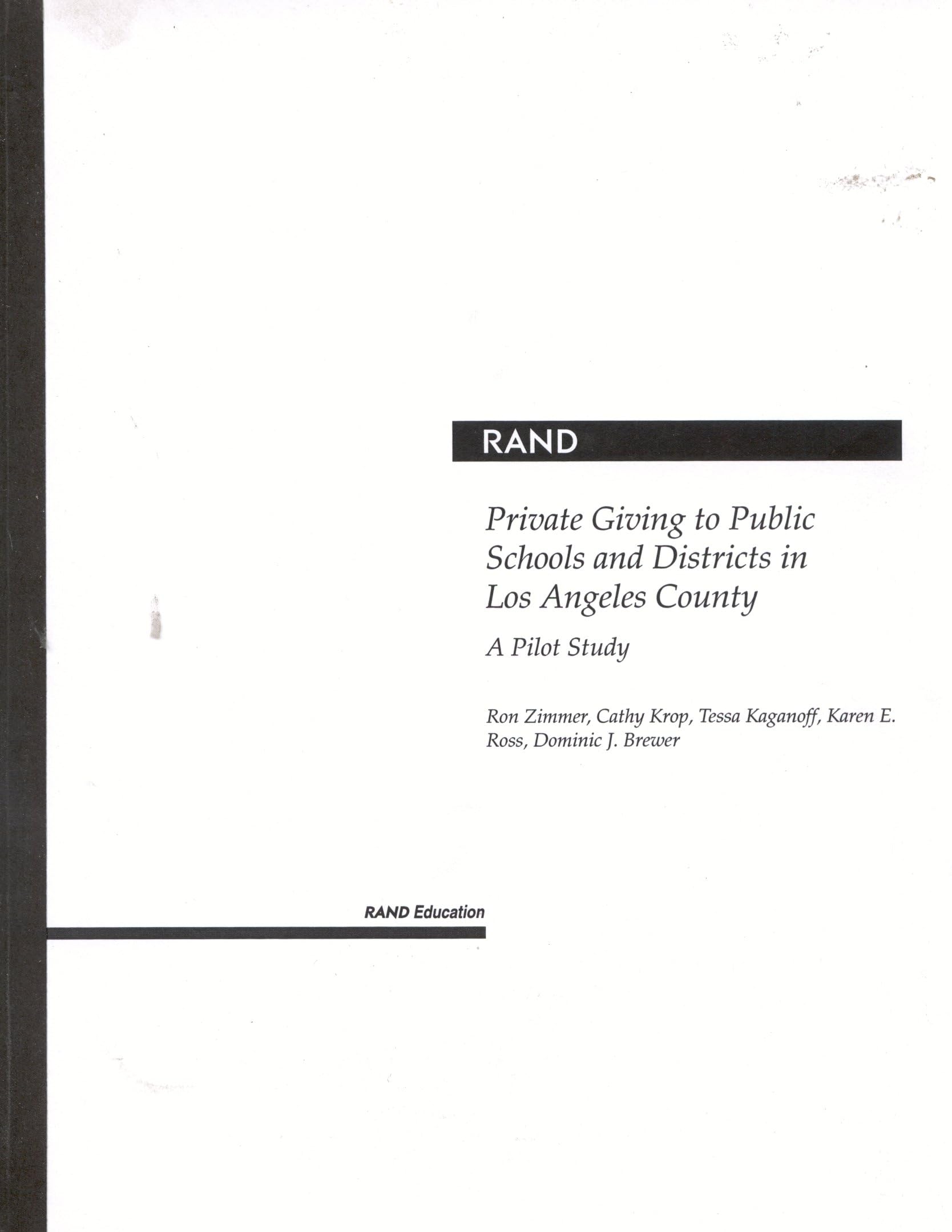 Private Giving to Public Schools and Districts in Los Angeles County: A Pilot Study 2001
