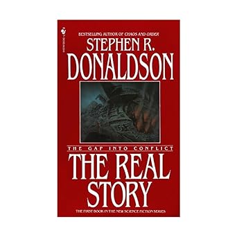 The Real Story: the Gap Into Conflict (Gap): Stephen R. Donaldson ...