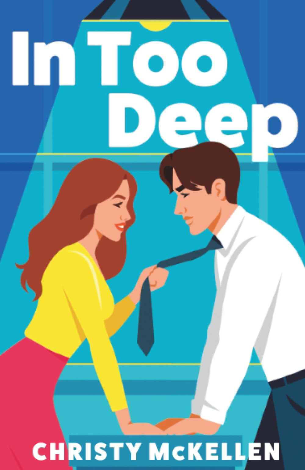 In Too Deep: An electric, spicy workplace romance from Christy McKellen (Seductive Secrets, 1)