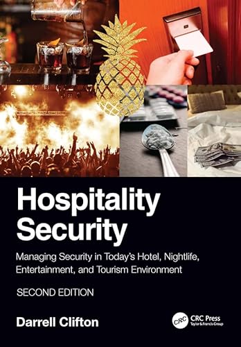 Hospitality Security: Managing Security in Today’s Hotel, Nightlife, Entertainment, and Tourism Environment