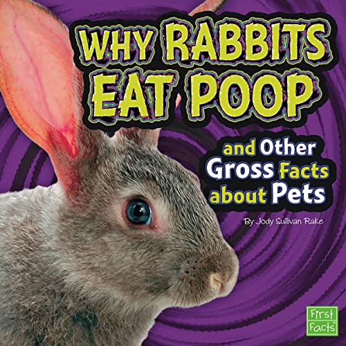 Why Rabbits Eat Poop and Other Gross Facts About Pets by Jody S. Rake episode artwork