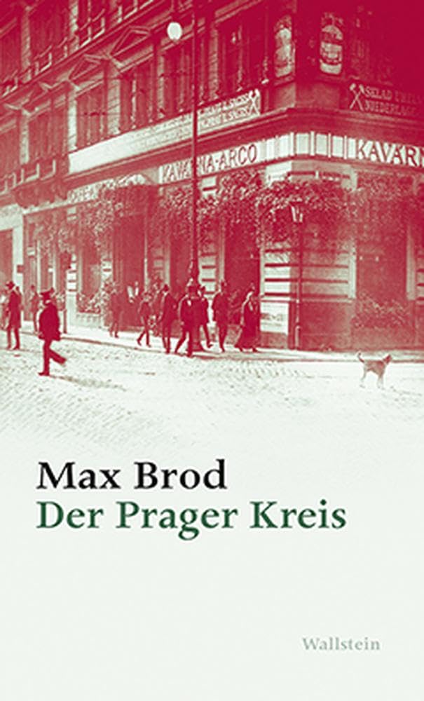 Der Prager Kreis: Max Brod - Ausgewählte Werke