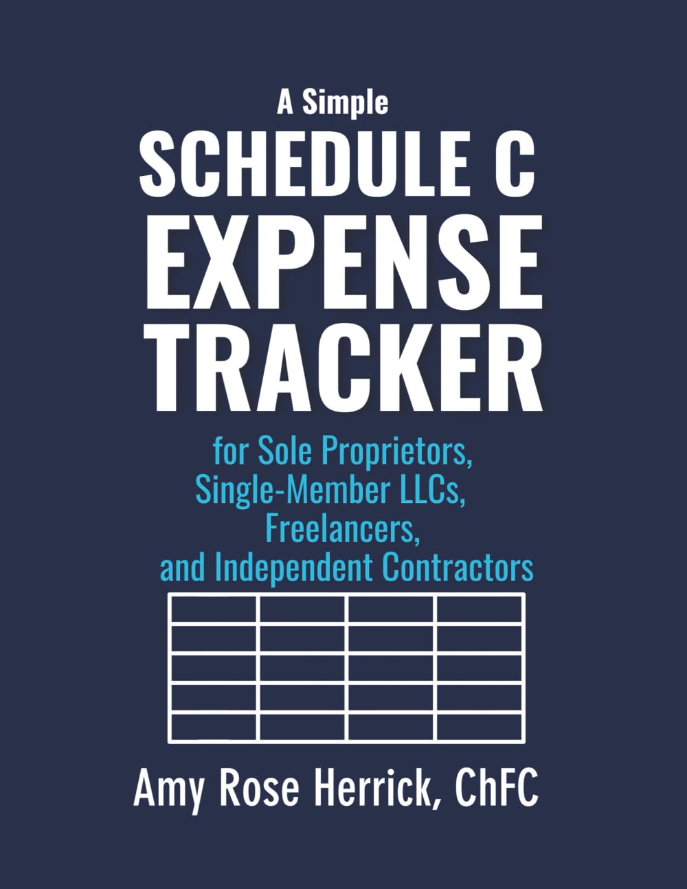 A Simple Schedule C Expense Tracker for Sole Proprietors, Single-Member LLCs, Freelancers, and Independent Contractors