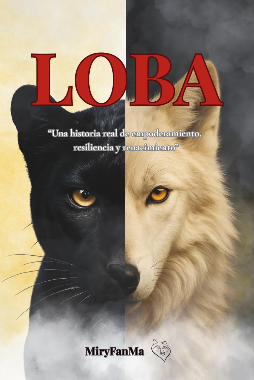 LOBA: Una historia real de empoderamiento, resiliencia y renacimiento