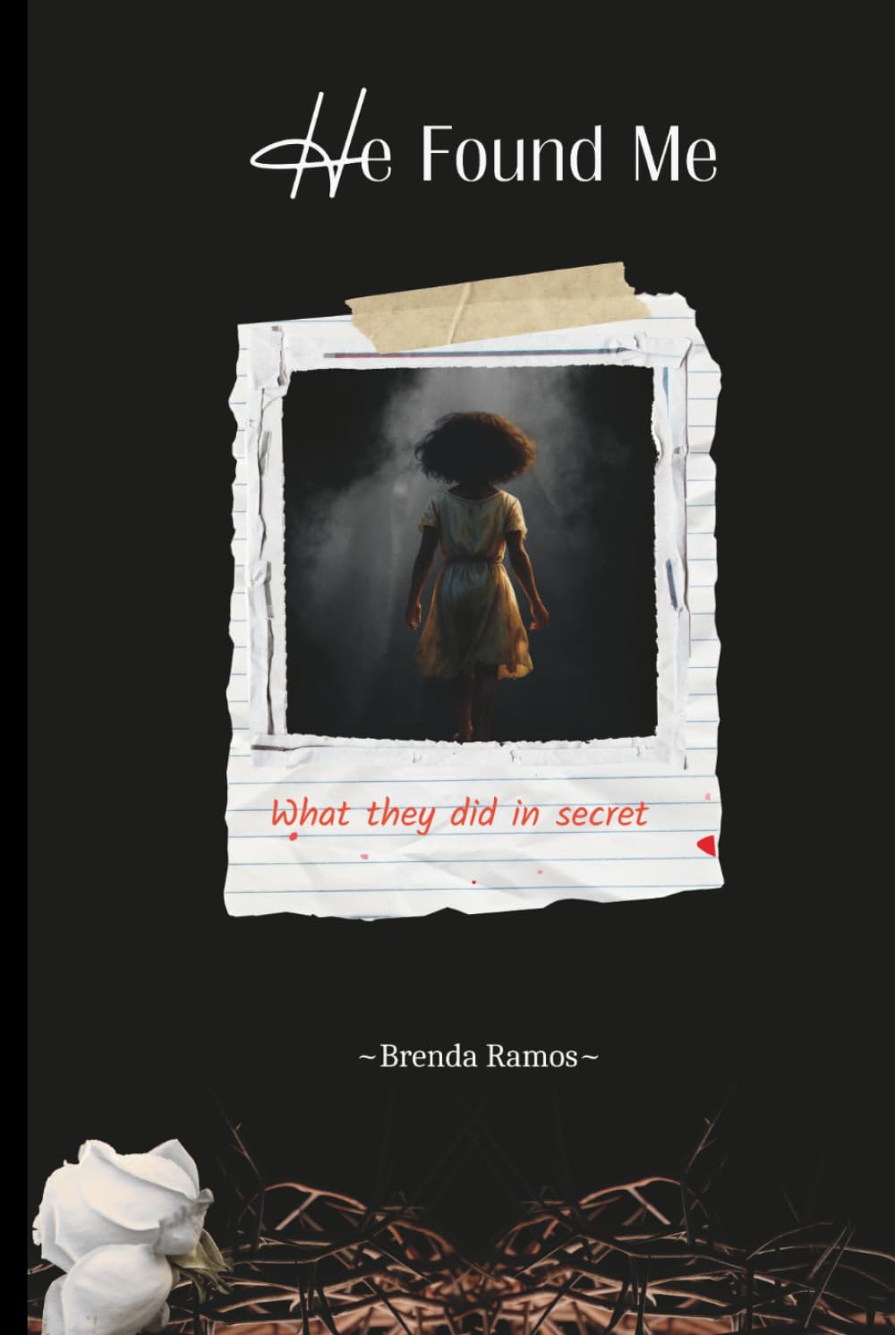 He Found Me: What they did in secret
