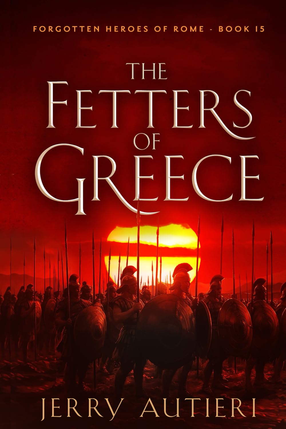 The Fetters of Greece (Forgotten Heroes of Rome)