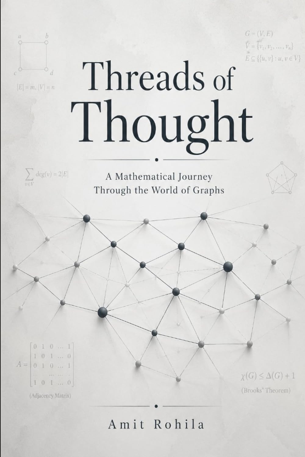 Threads of Thought: A Mathematical Journey Through the World of Graphs