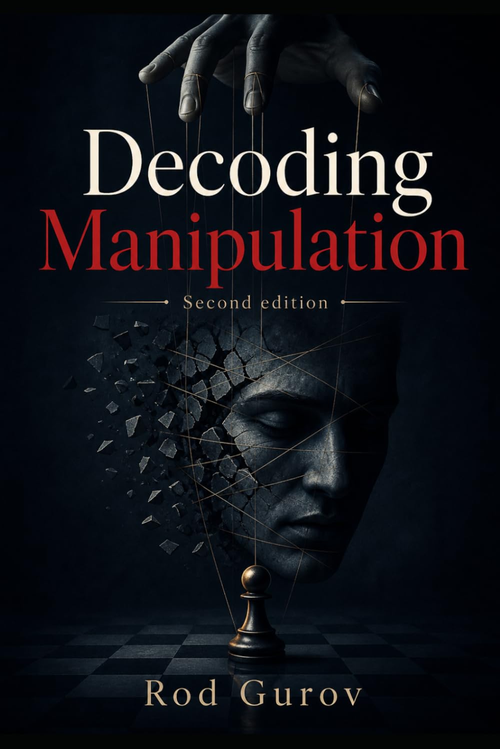 DECODING MANIPULATION: HOW TO PROTECT YOURSELF FROM MENTAL MANIPULATION
