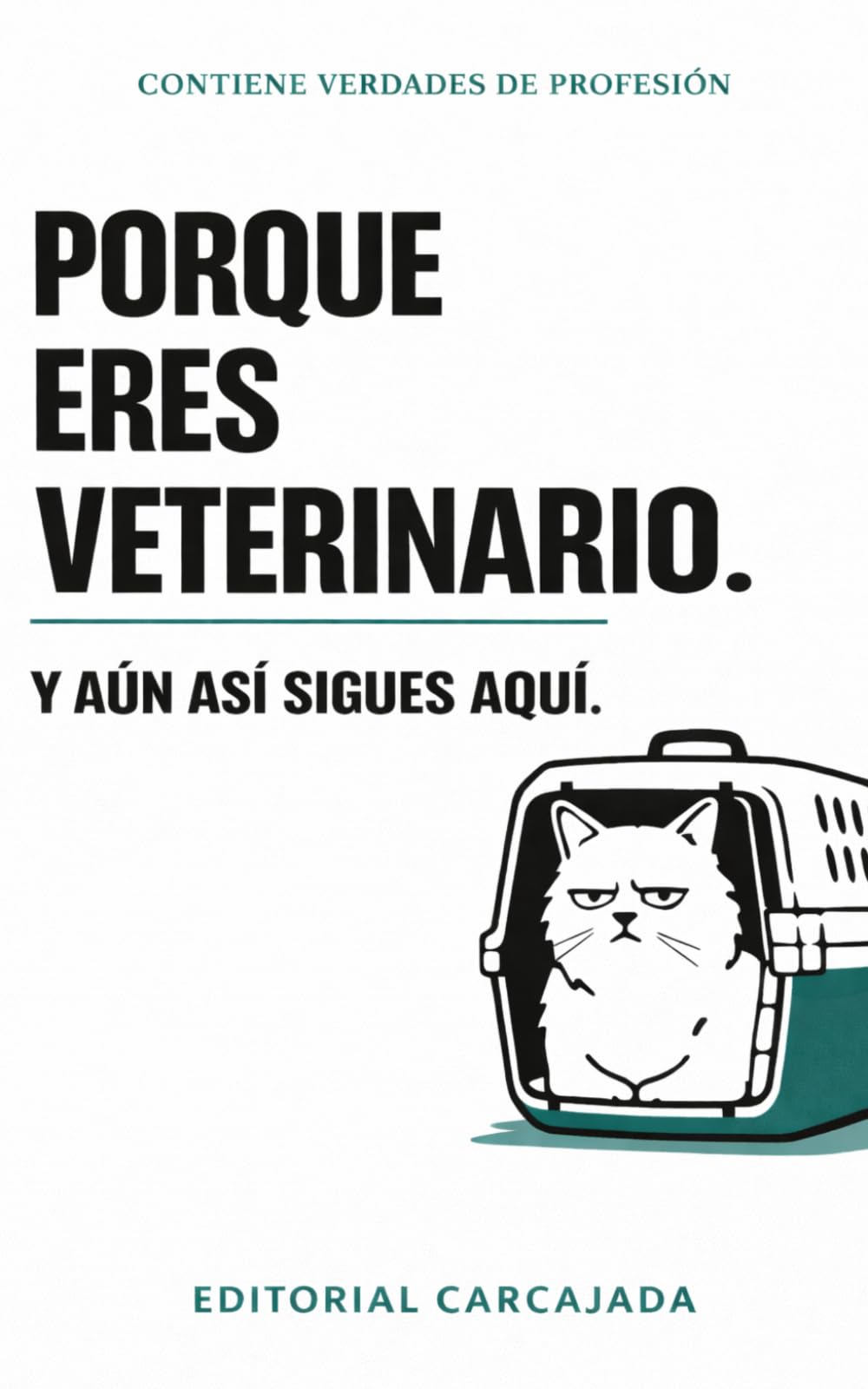 Porque Eres Veterinario: El Libro De Regalo Perfecto Para Veterinarios Y Veterinarias — Chistes, Frases Divertidas Y Verdades De Profesión Para ... De Carrera, Día Del Veterinario Y Regalo Orig