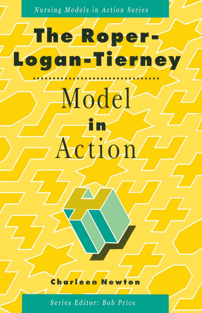 The Roper-Logan-Tierney Model in Action: 1 (Nursing Models in Action Series)