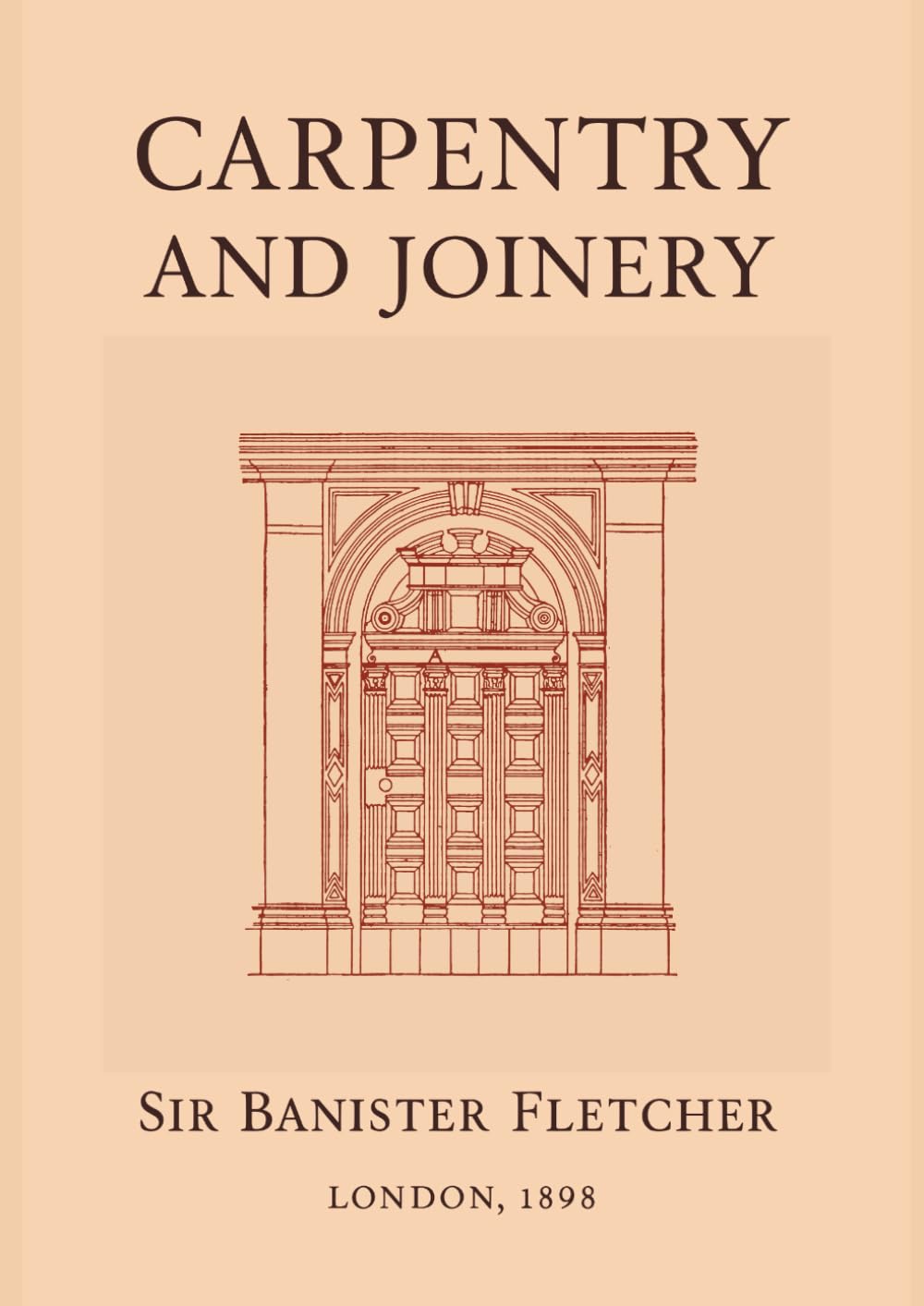 Carpentry and Joinery: A Textbook for Architects, Engineers, Surveyors, and Craftsmen      Paperback – January 27, 2026