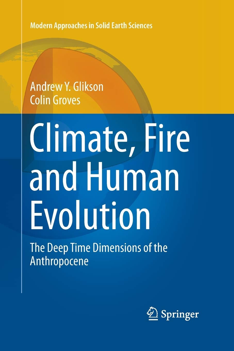 Climate, Fire and Human Evolution: The Deep Time Dimensions of the Anthropocene