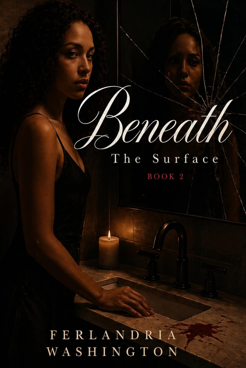 Beneath The Surface: (Book 2) A Toxic Lesbian Romance of Obsession & Betrayal: Book 2