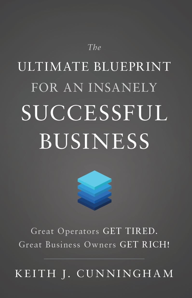 The Ultimate Blueprint for an Insanely Successful Business
